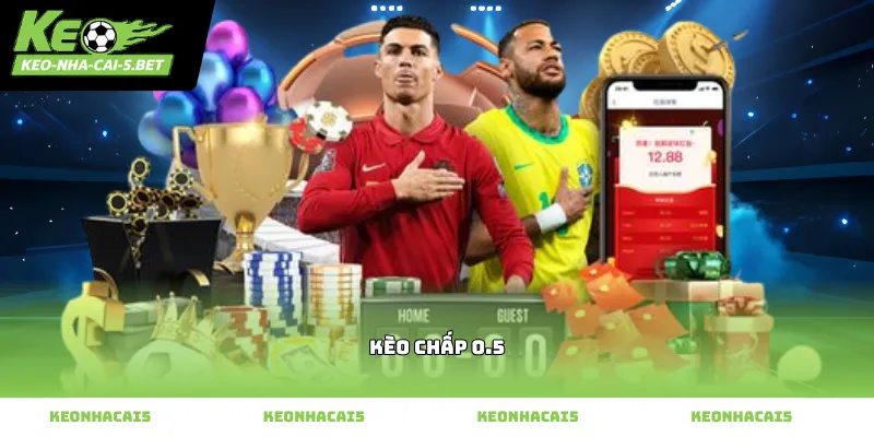 Cách đọc tỷ lệ kèo chấp 0.5 chuẩn xác nhất