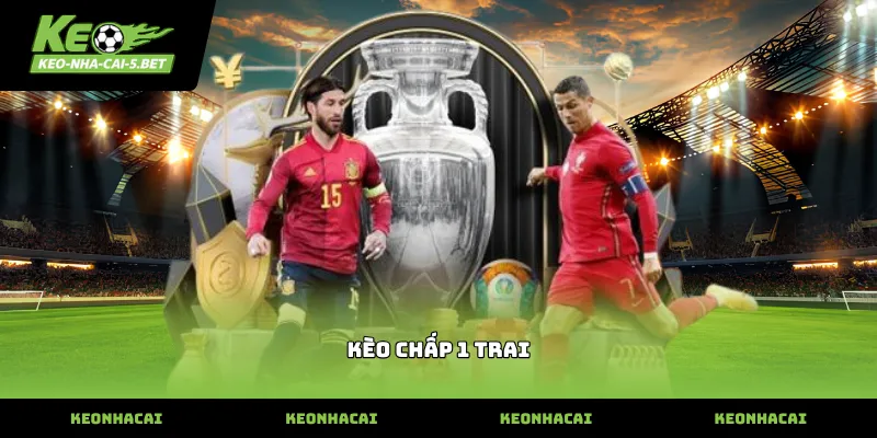 Cách đọc kèo chấp 1 trai chính xác nhất hiện nay