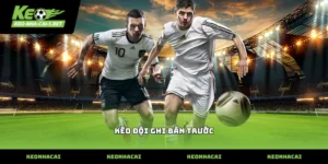 kèo đội ghi bàn trước