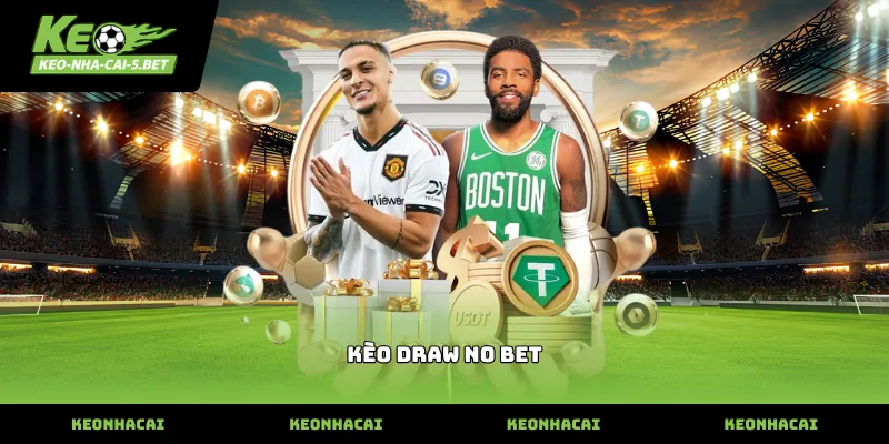 kèo draw no bet