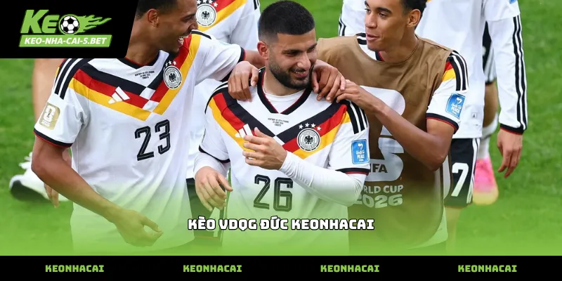 kèo vdqg đức keonhacai