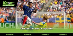 soi kèo hiệp 1 pháp vs thụy điển